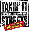 The Gospel - Takin' it to the streets